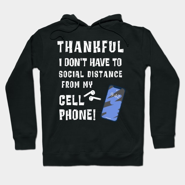 Funny Thankful for Cell Phone Social Distance Thanksgiving 2020 Hoodie by MedleyDesigns67